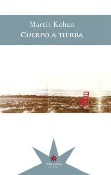 Descargar libro de texto japonés CUERPO A TIERRA  9789877120769 de MARTIN KOHAN en español