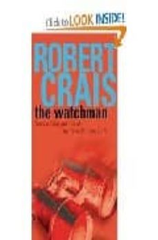 Ebooks gratuitos en descargas pdf THE WATCHMAN MOBI iBook RTF de ROBERT CRAIS en español