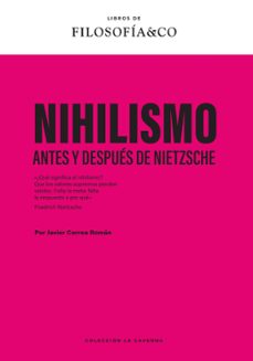 NIHILISMO; ANTES Y DESPUÉS DE NIETZSCHE