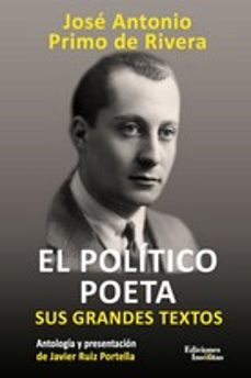 Descarga de audiolibros gratis EL POLITICO POETA: SUS GRANDES TEXTOS in Spanish 9788412103779 de JOSE ANTONIO PRIMO DE RIVERA MOBI RTF