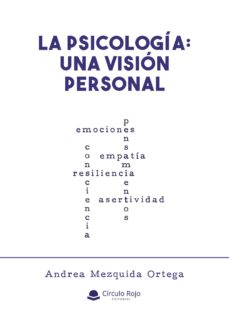 Foro abierto descarga de libros LA PSICOLOGIA: UNA VISIÓN PERSONAL de ANDREA MEQUIDA ORTEGA