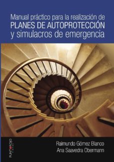 Descargar MANUAL PRACTICO PARA LA REALIZACION DE PLANES DE AUTOPROTECCION Y SIMULACROS DE EMERGENCIA gratis pdf - leer online