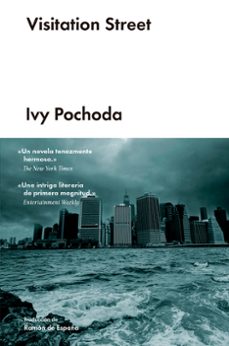 Libros gratis online sin descarga VISITATION STREET de IVY POCHODA en español 9788416420179 MOBI CHM