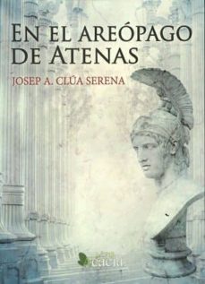 Foros de descarga de libros electrónicos EN EL AREÓPAGO DE ATENAS de JOSEP A. CLÚA SERENA in Spanish CHM