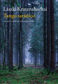 Descargar libros de epub para ipad TANGO SATÁNICO de LASZLO KRASHNAHORKAI