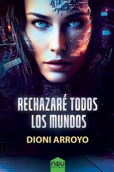 Descargas de libros electrónicos gratis para nook hd RECHAZARE TODOS LOS MUNDOS in Spanish PDF FB2 MOBI
