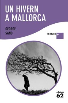 Audio gratis descargar libros en francés. UN HIVERN A MALLORCA  (LLETRA PLUS) de GEORGE SAND 9788429763379