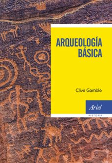 arqueologia basica-clive gamble-9788434431379 arqueologia basica-clive gamble-9788434431379