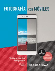 Ebook de Android para descargar FOTOGRAFIA CON MOVILES. VISION Y TECNICA FOTOGRAFICA (PHOTOCLUB) in Spanish MOBI 9788441541979