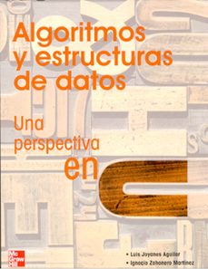 Descargando libros a ipod gratis ALGORITMOS Y ESTRUCTURAS DE DATOS UNA PERSPECTIVA EN C (Literatura española) de LUIS JOYANES AGUILAR, IGNACIO ZAHONERO MARTINEZ