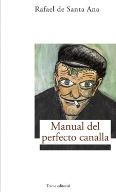 Android ebook descarga gratuita pdf MANUAL DEL PERFECTO CANALLA de RAFAEL DE SANTA ANA  (Spanish Edition)
