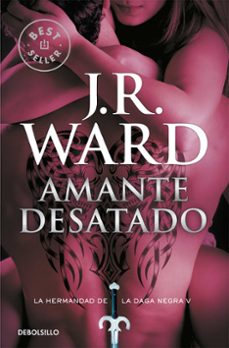 Los mejores libros gratis descargados AMANTE DESATADO (LA HERMANDAD DE LA DAGA NEGRA V) 9788490629079 (Spanish Edition) RTF FB2 de J.R. WARD