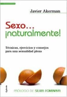 Descargar SEXO ¡NATURALMENTE!: TECNICAS, EJERCICIOS Y CONSEJOS PARA UNA SEX UALIDAD PLENA gratis pdf - leer online