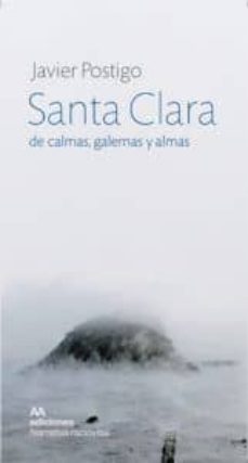 Descargar libros de texto a la computadora. SANTA CLARA DE CALMAS GALERNAS Y ALMAS (Spanish Edition) de JAVIER POSTIGO 
