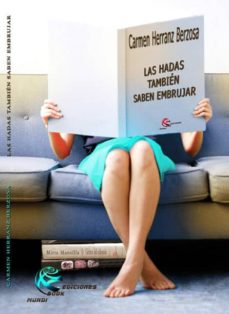 Libros gratis en descarga de cd LAS HADAS TAMBIÉN SABEN EMBRUJAR 9788494214479 de CARMEN HERRANZ BERZOSA in Spanish