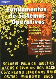 Gratis en línea libros para descargar gratis en pdf FUNDAMENTOS DE SISTEMAS OPERATIVOS (Literatura española) de SANTIAGO CANDELA 9788497325479