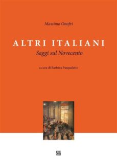 Altri Italiani Saggi Sul Novecento Ebook Descargar Libro Pdf O Epub