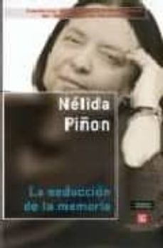 Ebook pdf / txt / mobipocket / epub descargar aquí LA SEDUCCION DE LA MEMORIA 9789681682279 de NELIDA PIÑON 