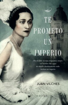 Descargas de libros electrónicos más vendidos TE PROMETO UN IMPERIO  de JUAN VILCHES 9788401353789 en español