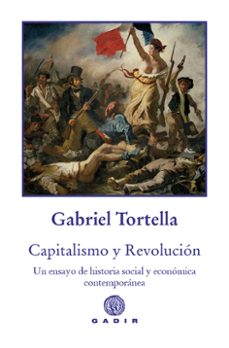 Descarga gratuita de libros de texto torrents CAPITALISMO Y REVOLUCION en español 9788412240689 de GABRIEL TORTELLA 