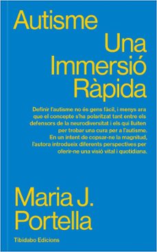 Descargador de libros de Google en línea AUTISME: UNA IMMERSIO RAPIDA
         (edición en catalán) 9788413478289 de MARIA J. PORTELLA MOLL (Literatura española)