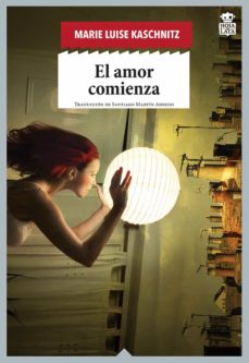 Descargar ebooks para ipod nano EL AMOR COMIENZA de MARIE LUISE KASCHNITZ (Spanish Edition)