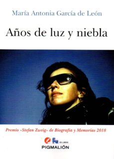 Libro descargable en formato gratuito en pdf. AÑOS DE LUZ Y NIEBLA de MARIA ANTONIA GARCIA DE LEON