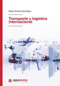Libros gratis en descargas de cd TRANSPORTE Y LOGISTICA INTERNACIONAL de PABLO DORTA GONZÁLEZ (Spanish Edition) PDF