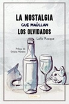 Descargando ebooks gratuitos para ipad LA NOSTALGIA QUE MAULLAN LOS OLVIDADOS in Spanish 9788419228789 PDB iBook