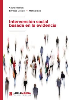 Descargar libros de audio en línea INTERVENCIÓN SOCIAL BASADA EN LA EVIDENCIA de ENRIQUE GRACIA, MARISOL LILA en español PDF