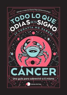 Descargas de libros en línea gratis para iPod CÁNCER: TODO LO QUE ODIAS DE TU SIGNO Y TODAVÍA NO SABES 9788419812889