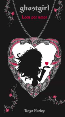 Descargar GHOSTGIRL III: LOCA POR AMOR gratis pdf - leer online