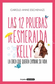 Los mejores libros electrónicos más vendidos para descargar LAS 12 PRUEBAS DE ESMERALDA KELLY (Literatura española) de CAROLE ANNE ESCHENAZI