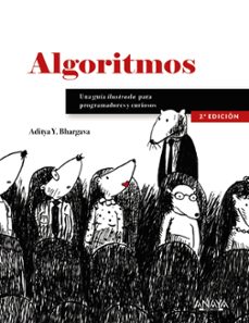 Ebook en italiano descarga gratis ALGORITMOS: GUIA ILUSTRADA PARA PROGRAMADORES Y CURIOSOS (Spanish Edition) de ADITYABHARGAVA FB2 PDB PDF 9788441540989