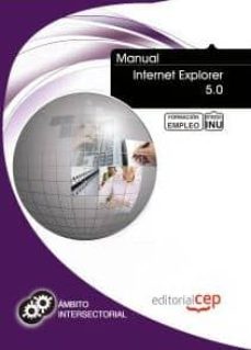 Descargas gratuitas de libros de amazon MANUAL INTERNET EXPLORER 5.0. FORMACION PARA EL EMPLEO 9788468128689 de 