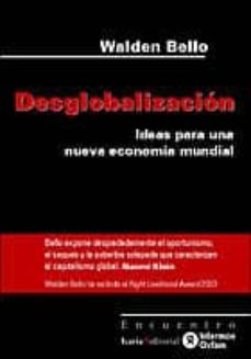 Descargar DESGLOBALIZACION: IDEA PARA UNA NUEVA ECONOMIA MUNDIAL gratis pdf - leer online