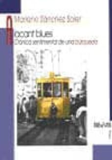 Libros de audio descargables gratis para mp3 ALACANT BLUES: CRONICA SENTIMENTAL DE UNA BUSQUEDA (2ª ED.) de MARIANO SANCHEZ SOLER
