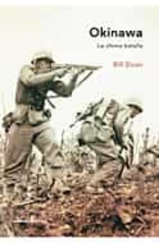 PE) OKINAWA: LA ULTIMA BATALLA | BILL SLOAN | Casa del Libro