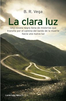 Descarga gratuita de libros de google books LA CLARA LUZ in Spanish CHM FB2 MOBI de BEATRIZ RODRIGUEZ VEGA