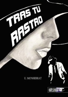 Pdf descarga libros gratis TRAS TU RASTRO (Literatura española)  de URSULA AGUSTIN MONSERRATE 9788494359989