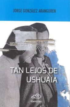 Descargar ebooks para ipod TAN LEJOS DE USHUANA 9788494373589 (Literatura española) MOBI