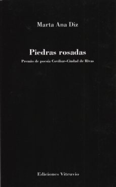 Descargas de libros reales gratis PIEDRAS ROSADAS (PREMIO DE POESIA COVIBAR-CIUDAD DE RIVAS) in Spanish de MARTA ANA DIZ  9788494769689