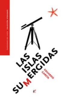 Descargar libros en ipad 3 LAS ISLAS SUMERGIDAS MOBI in Spanish de EDUARDO GARCIA 9788495430489