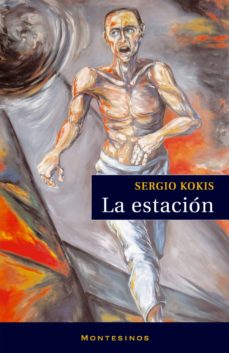 Ebook forum descarga gratuita LA ESTACION (MONTESINOS) de SERGIO KOKIS en español ePub 9788496831889