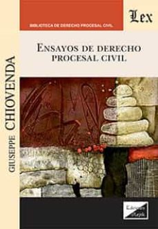 Descargas gratuitas de libros electrónicos txt ENSAYOS DE DERECHO PROCESAL CIVIL 9789564071589 (Literatura española) de GIUSEPPE CHIOVENDA