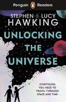 Descargar libros electrónicos de google libros en línea UNLOCKING THE UNIVERSE (PENGUIN READERS) LEVEL 5 in Spanish PDF de LUCY HAWKING 9780241493199