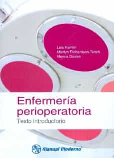 Descargas de libros electrónicos de Rapidshare en pdf ENFERMERIA PERIOPERATORIA: TEXTO INTRODUCTORIO de LOIS HAMLIN 9786074480399 PDB ePub (Spanish Edition)
