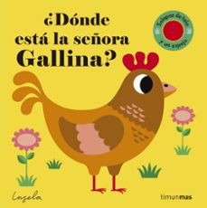 Imagen de ¿DONDE ESTA LA SEÑORA GALLINA? (SOLAPAS TELA Y UN ESPEJO) de INGELA P. ARRHENIUS