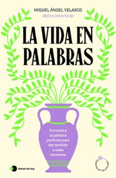 Libros en línea disponibles para descargar LA VIDA EN PALABRAS (Literatura española) de MIGUEL ANGEL VELASCO, (@DICCIONARIOVIP) 9788410293199 ePub PDF