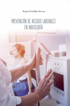 Libros de texto descargables gratis PREVENCIÓN DE RIESGOS LABORALES EN RADIOLOGÍA PDF (Spanish Edition)